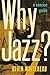 Why Jazz?: A Concise Guide