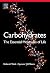 Carbohydrates: The Essential Molecules of Life