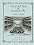 Theatre in Dublin, 1745–182...
