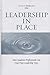 Leadership in Place by Jon F. Wergin