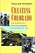 Creating Colorado: The Making of a Western American Landscape, 1860-1940