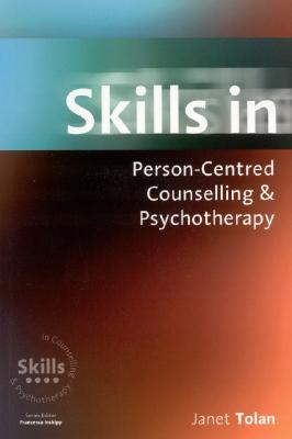 Skills in Person-Centred Counselling & Psychotherapy (Skills in Counselling & Psychotherapy Series)