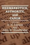 Hermeneutics, Authority, and Canon Hermeneutics, Authority, and Canon