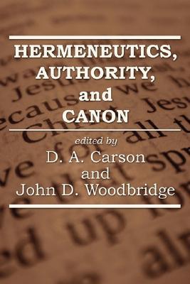 Hermeneutics, Authority, and Canon