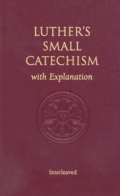 Small Catechism with Explanation