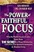 The Power of Faithful Focus by Les Hewitt
