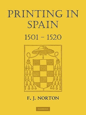Printing in Spain 1501–1520 (The Sandars Lectures in Bibliography, 1963)