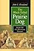 The Black-Tailed Prairie Dog: Social Life of a Burrowing Mammal (Wildlife Behavior and Ecology series)