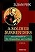 A Soldier Surrenders: The Conversion Story of Saint Camillus De Lellis