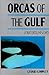 Orcas of the Gulf by Gerard Gormley