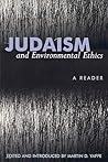 Judaism and Environmental Ethics: A Reader