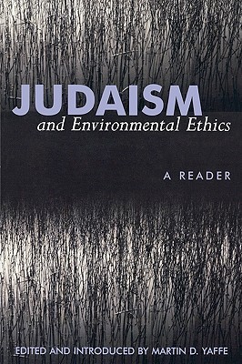 Judaism and Environmental Ethics: A Reader (Paperback)