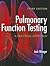 Pulmonary Function Testing: A Practical Approach: .