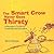 The Smart Crow Never Goes Thirsty by Moid Siddiqui