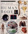 Eyewitness Visual Dictionaries: The Visual Dictionary of the Human Body