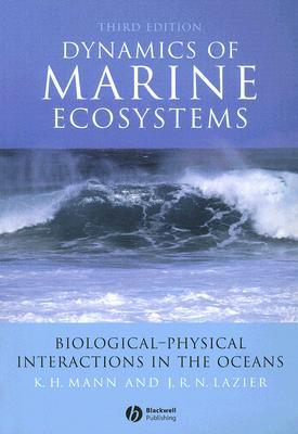 Dynamics of Marine Ecosystems: Biological-Physical Interactions in the Oceans (Paperback)