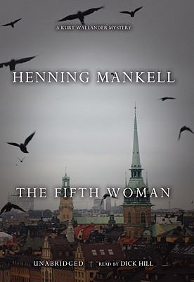 The Fifth Woman: A Kurt Wallander Mystery