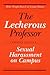 The Lecherous Professor: Sexual Harassment on Campus