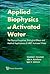APPLIED BIOPHYSICS OF ACTIV...