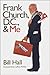 Frank Church, D.C., & Me by Bill Hall