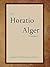 The Horatio Alger Treasury by Horatio Alger Jr.