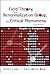 FIELD THEORY, THE RENORMALIZATION GROUP, AND CRITICAL PHENOMENA by Daniel J Amit