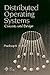 Distributed Operating Systems by Pradeep K. Sinha
