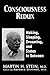 Consciousness Redux: Waking, Sleeping, Dreaming, and States in-between: Collected Papers of Martin H. Stein, M. D.