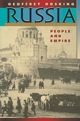Russia: People and Empire, 1552-1917 (Paperback)