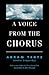 A Voice from the Chorus