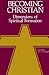 Becoming Christian by Bill J. Leonard