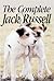 The Complete Jack Russell by James McKay