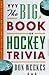 The Big Book of Hockey Trivia
