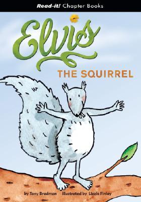 Elvis the Squirrel (Library Binding)