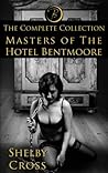 Masters of the Hotel Bentmoore: The Complete Collection