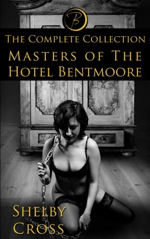 Masters of the Hotel Bentmoore: The Complete Collection (ebook)