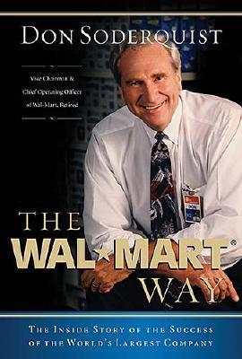 The Wal-Mart Way: The Inside Story of the Success of the World's Largest Company (Hardcover)