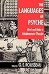 The Languages of Psyche: Mind and Body in Enlightenment Thought (Clark Library Professorship, UCLA) (Volume 12)