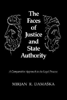 The Faces of Justice and State Authority: A Comparative Approach to the Legal Process (Paperback)