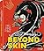 Beyond Skin collector's edition