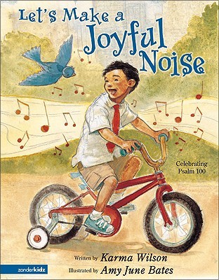 Let's Make a Joyful Noise: Celebrating Psalm 100 (Hardcover)