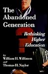 The Abandoned Generation: Rethinking Higher Education