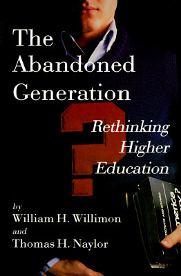 The Abandoned Generation: Rethinking Higher Education (Paperback)