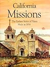 California Missions: The Earliest Series of Views Made in 1856 California Missions: The Earliest Series of Views Made in 1856
