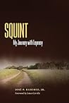 Squint: My Journey with Leprosy (Willie Morris Books in Memoir and Biography)