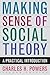Making Sense of Social Theo...
