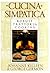 Cucina Simpatica by Leonard Lauder