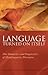 Language Turned on Itself: ...