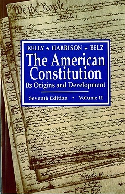 The American Constitution: Its Origins and Development, Volume II (Paperback)