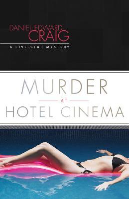 Murder at Hotel Cinema (A Five-Star Mystery)